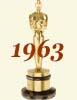 1963 (36th) Academy Award Overview