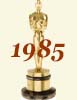 1985 (58th) Academy Award Overview